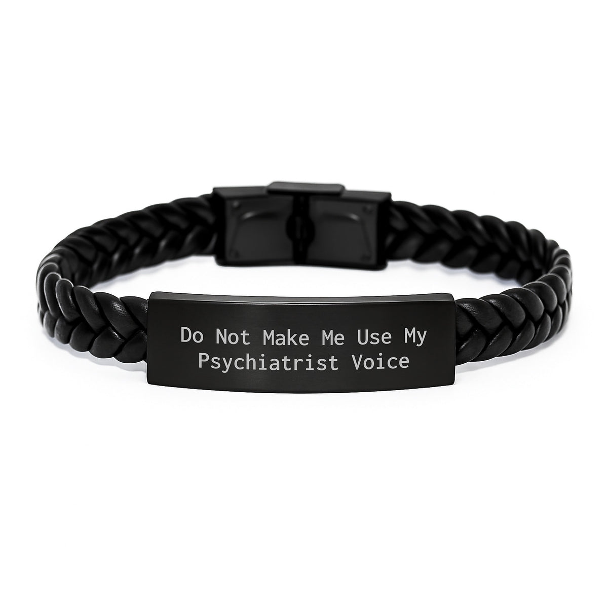 Psychiatrist Humor Gifts for Men from Friends - Interlaced Leather Bracelet with Quote 'Do Not Make Me Use My Psychiatrist Voice' for Graduation - Image 1