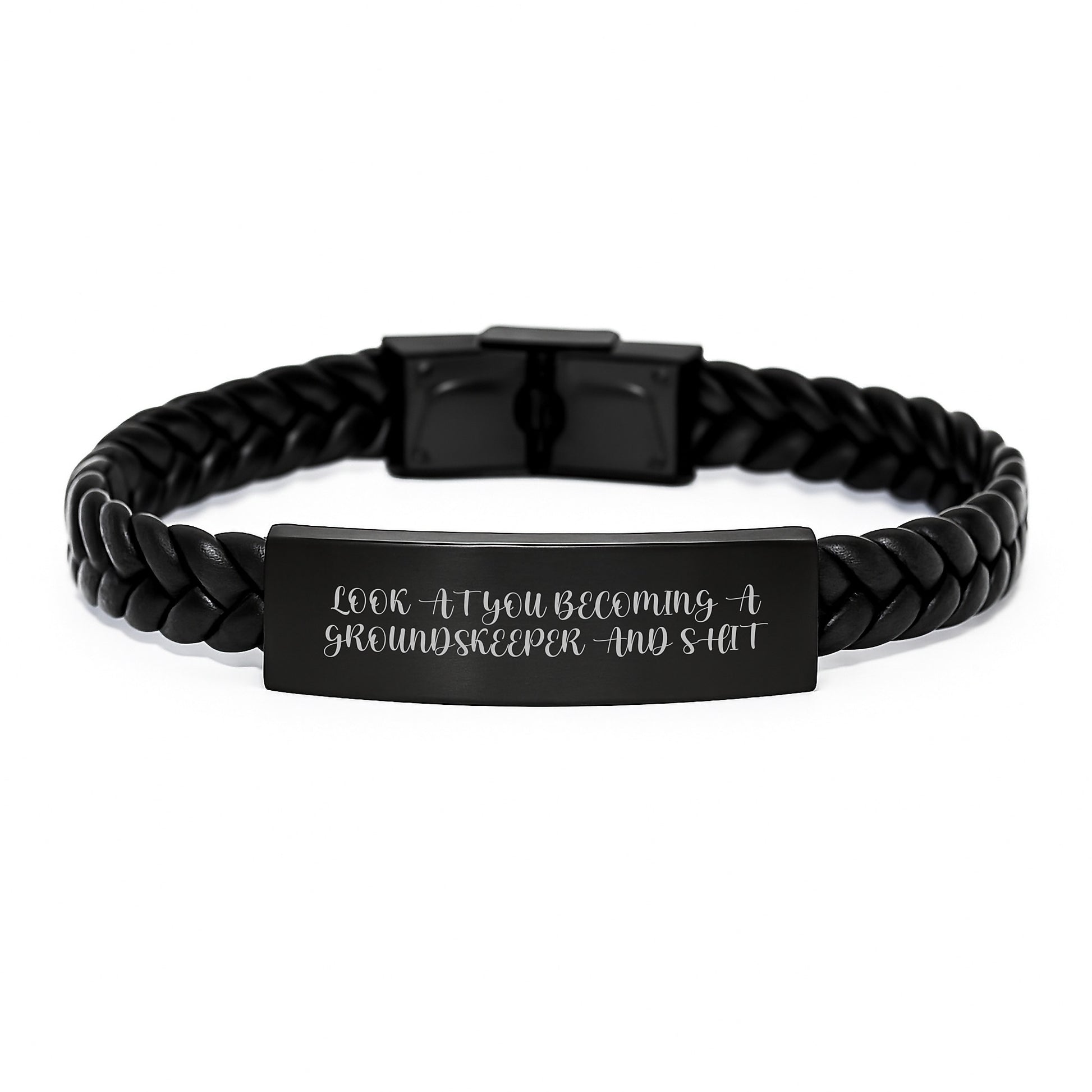 Funny groundskeeper Gifts - Interlaced Leather Bracelet for Graduation - 'Look At You Becoming A groundskeeper And Shit' - Gifts from Friends, Gifts for groundskeeper - Image 1