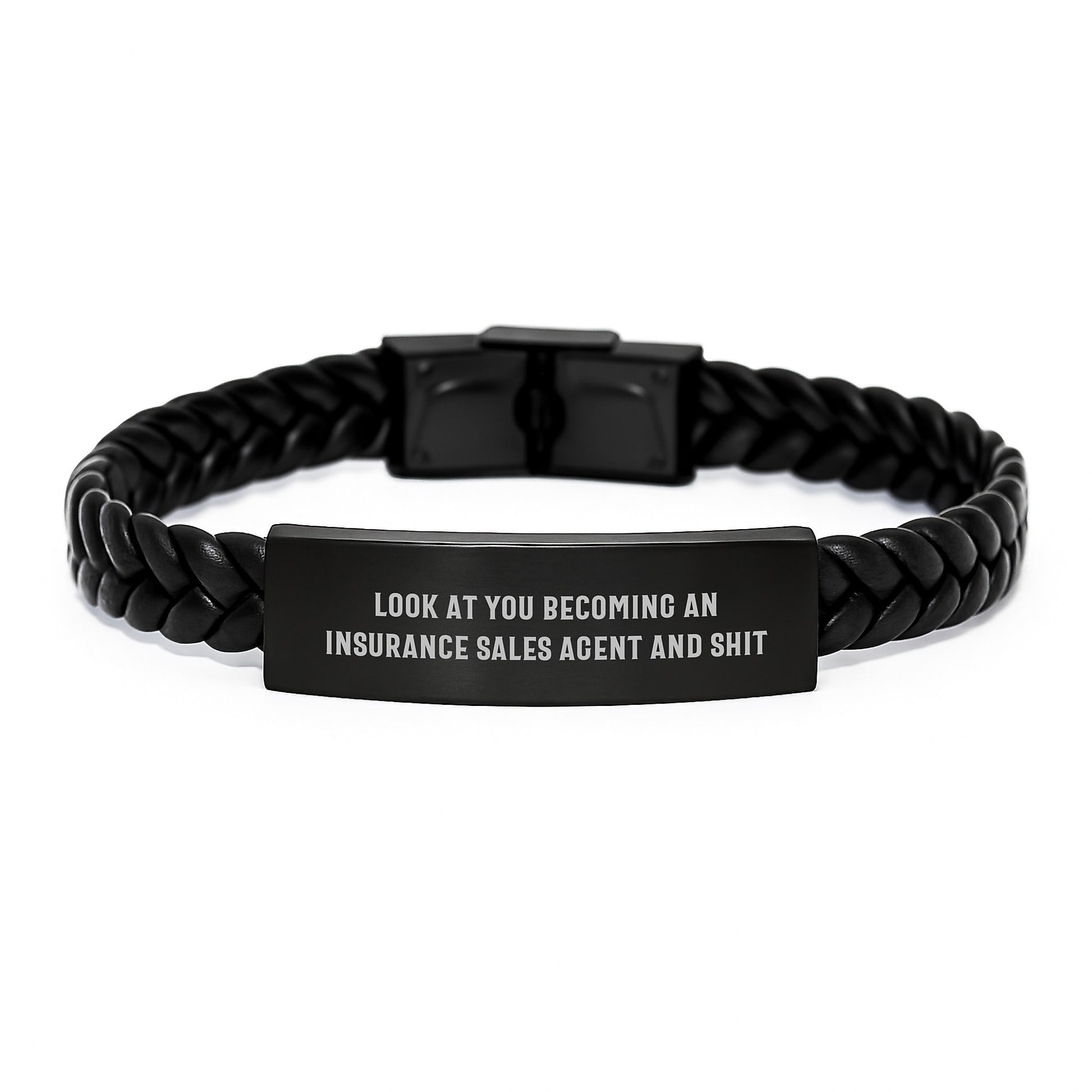 Funny Insurance Sales Agent Gifts, 'Look At You Becoming An Insurance Sales Agent And Shit', Interlaced Leather Bracelet for Birthday, Gifts from Friends to Insurance Sales Agent - Image 1