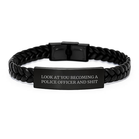 Funny Police Officer Gifts for Birthday - Interlaced Leather Bracelet, 'Look At You Becoming A Police Officer And Shit' Quote, Gifts from Family to Men, for Birthday Unique Present - Image 1