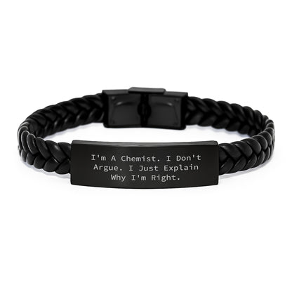 Funny Chemist Gifts from Men to Women, Christmas Unique Interlaced Leather Bracelet for Chemist, I'm A Chemist. I Don't Argue. I Just Explain Why I'm Right. - Image 1