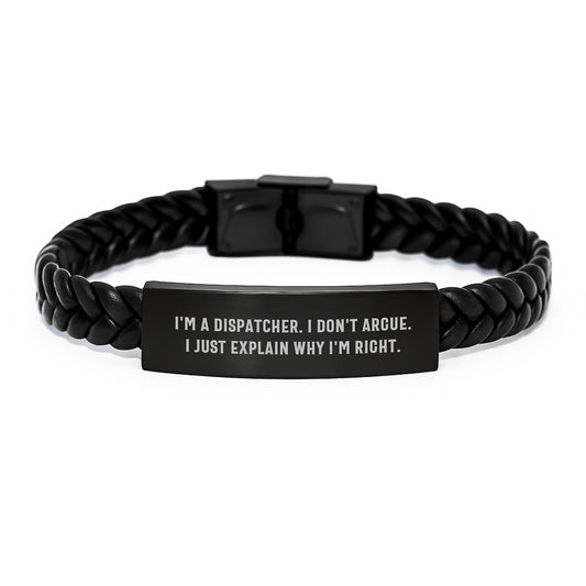 Christmas Unique Gifts for Dispatchers, Funny Dispatcher Quote Interlaced Leather Bracelet, Gifts from Friends - Image 1