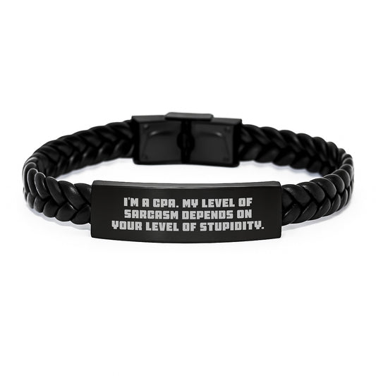 Funny CPA Gifts for Men, Women, Friends, Coworkers - 'I'm A Cpa. My Level Of Sarcasm Depends On Your Level Of Stupidity.' Interlaced Leather Bracelet, Birthday Unique Gifts from Family - Image 1