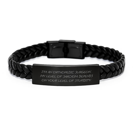 Funny Orthopedic Surgeon Gifts for Men Father's Day Unique Interlaced Leather Bracelet with Sarcasm Quote, Gifts from Family to Orthopedic Surgeon - Image 1