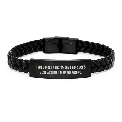 Mechanic Friends Gifts from Men to Friends, Funny Interlaced Leather Bracelet for Mechanic, Graduation Unique Gifts for Men, 'I Am A Mechanic. To Save Time Let's Just Assume I'm Never Wrong.' - Image 1