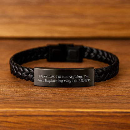 Funny Operator Gifts for Him, Interlaced Leather Bracelet with Engraved Stainless Steel, Operator I'm Not Arguing Gifts from Men to Friends - Image 2
