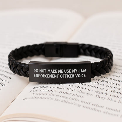 Funny Law Enforcement Officer Gifts - Do Not Make Me Use My Law Enforcement Officer Voice Interlaced Leather Bracelet, Graduation Unique Gifts from Friends to Law Enforcement Officer - Image 3