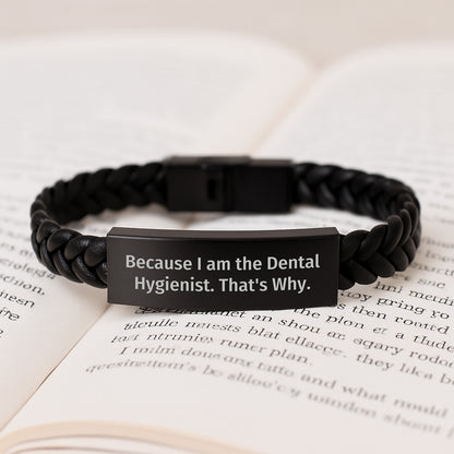 Funny Dental Hygienist Gifts from Friends - Interlaced Leather Bracelet Because I Am The Dental Hygienist. That's Why. - Birthday Unique Gifts for Dental Hygienist - Image 3