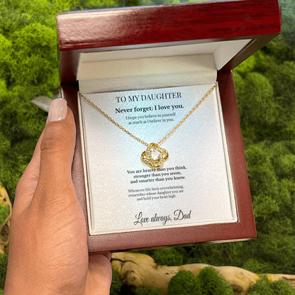 To My Daughter Love Knot Necklace – Never Forget: I Love You | From Dad