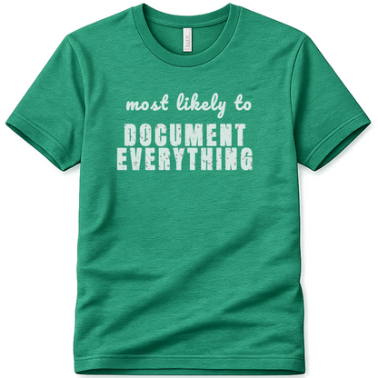 Document Everything Shirt – Funny St Patrick’s Day Selfie Tee