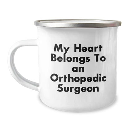 Funny Orthopedic Surgeon Gifts for Men, Unique Birthday Unique Gifts for Him from Friends, Funny Camping Mug for Orthopedic Surgeon Enthusiast, 'My Heart Belongs To An Orthopedic Surgeon' - Image 1