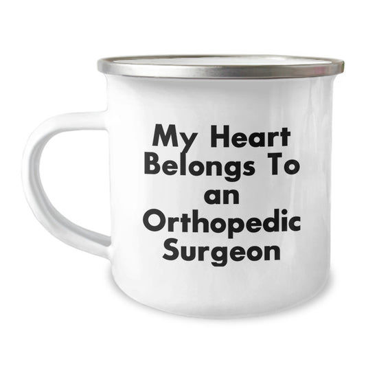 Funny Orthopedic Surgeon Gifts for Men, Unique Birthday Unique Gifts for Him from Friends, Funny Camping Mug for Orthopedic Surgeon Enthusiast, 'My Heart Belongs To An Orthopedic Surgeon' - Image 1