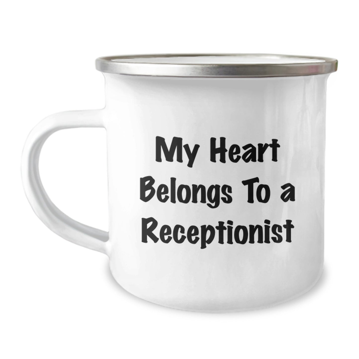 Funny Gifts from Men to Receptionist Unique Birthday Unique Gifts - My Heart Belongs To A Receptionist Camping Mug - Image 1