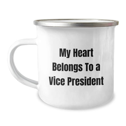 Funny Vice President Gifts from Friends - 'My Heart Belongs To A Vice President' Camping Mug for Birthday Unique Gifts for Him or Her - Image 1