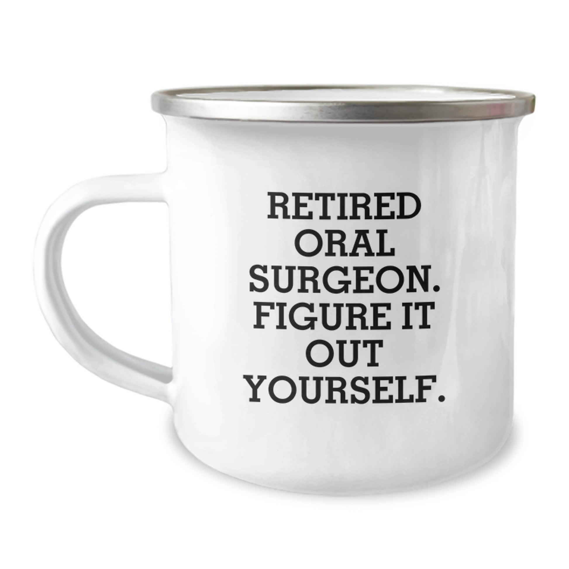 Funny Quote Oral Surgeon Camping Mug Gifts from Men to Oral Surgeon Friends, Perfect Christmas Unique Gifts for Oral Surgeons, 12 oz Stainless Steel Camping Mugs with Funny Quote - Image 1