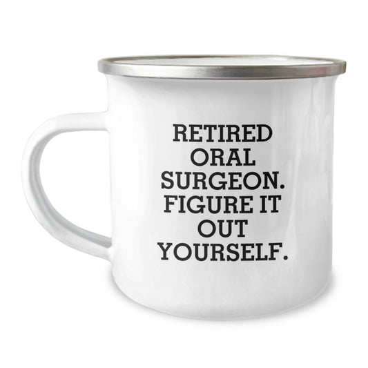 Funny Quote Oral Surgeon Camping Mug Gifts from Men to Oral Surgeon Friends, Perfect Christmas Unique Gifts for Oral Surgeons, 12 oz Stainless Steel Camping Mugs with Funny Quote - Image 1