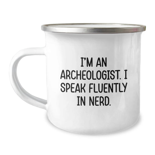 Funny Gift for the Archeologist in Your Life - I'm an Archeologist Gifts from Friends and Family - Camping Mug for Graduation Unique - Image 1