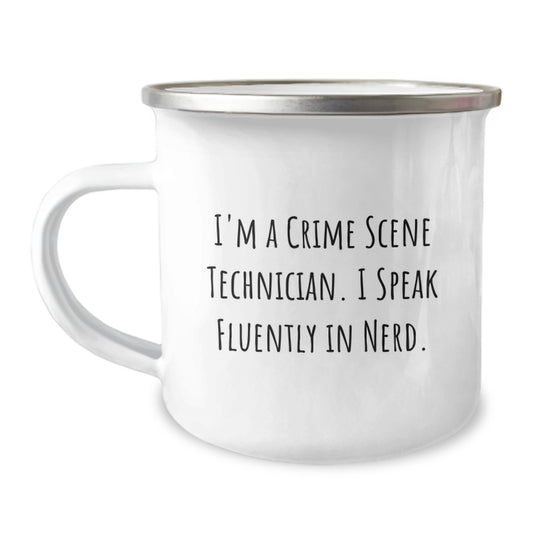 Funny Crime Scene Technician Gifts for Men - I'm A Crime Scene Technician. I Speak Fluently In genius. - Camping Mug for Graduation from Friends - Image 1