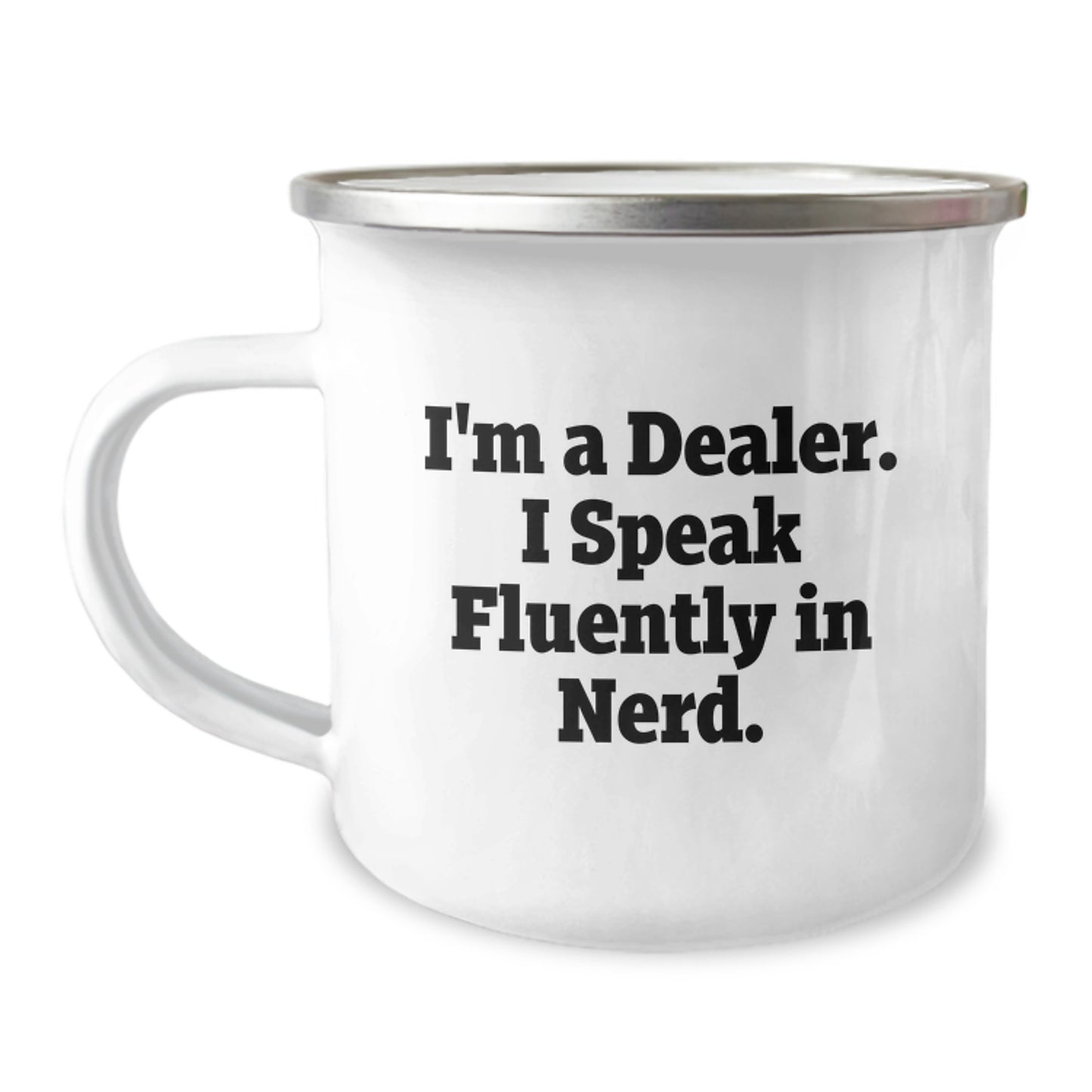 Funny Dealers, Unique Gifts from Friends for Dealer Graduation, Camping Mug with Quote 'I'm A Dealer. I Speak Fluently In genius.' - Image 1