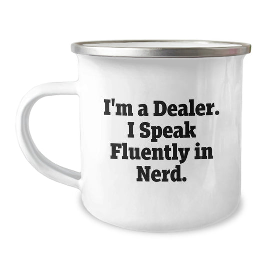 Funny Dealers, Unique Gifts from Friends for Dealer Graduation, Camping Mug with Quote 'I'm A Dealer. I Speak Fluently In genius.' - Image 1