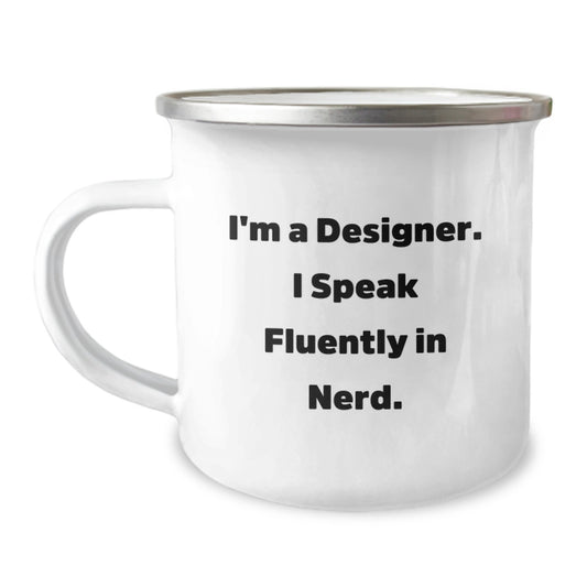 Designer Gifts from Friends, Unique and Funny Camping Mug for Graduation, 'I'm A Designer. I Speak Fluently In genius.' Quote, 12 oz Stainless Steel with Enamel Finish - Image 1