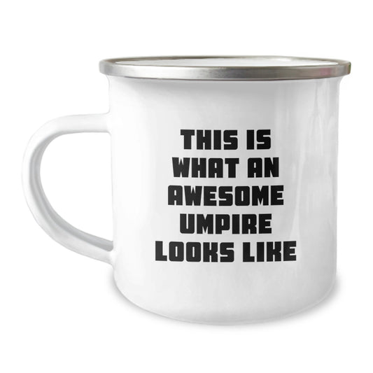 Funny Umpire Gifts for Umpire Enthusiasts, Umpire Camping Mug with Inspirational Quote, Perfect for Graduation Unique Gifts from Friends or Family - Image 1