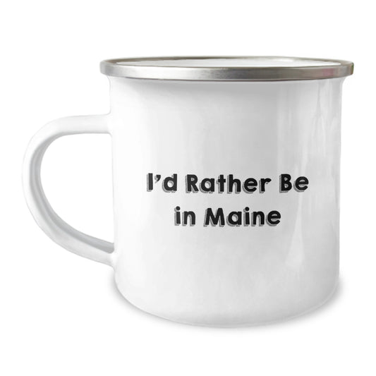 Funny Maine Camping Mug Gifts from Friends to Love for the Adventurer in You I'd Rather Be In Maine Christmas Unique Gifts - Image 1
