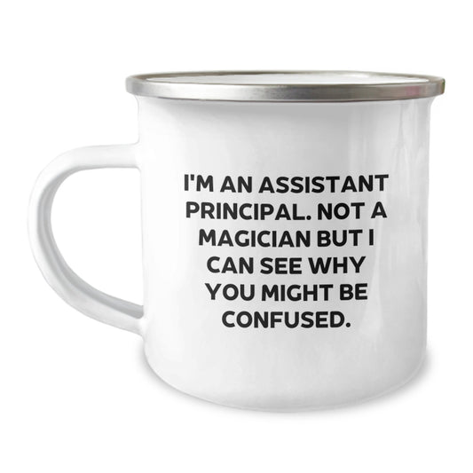 Funny Assistant Principal Gifts for Men - I'm An Assistant Principal. Not A Magician But I Can See Why You Might Be Confused. Camping Mug Birthday Unique Presents from Friends - Image 1