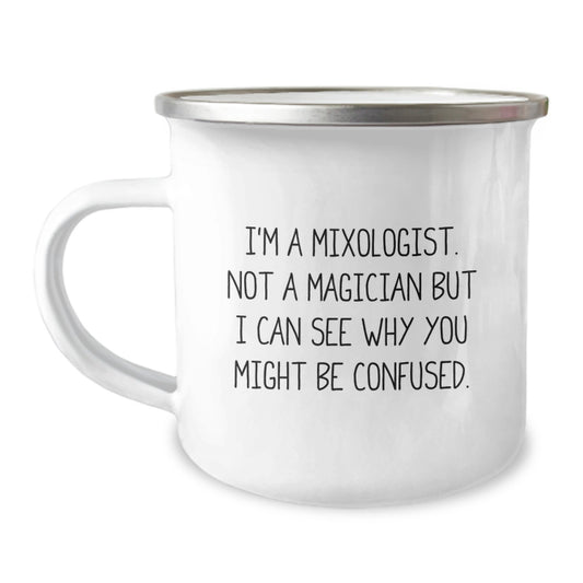 Funny Mixologist Gifts from Friends to Celebrate Graduation with Camping Mug, I'm A 'Mixologist, Not A Magician But I Can See Why You Might Be Confused,',
   - Image 1