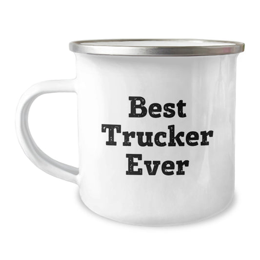 Funny Trucker Gifts for Him, Best Trucker Ever Quote Camping Mug, 12 oz Stainless Steel with Enamel Finish, Gifts from Friends for Birthday - Image 1