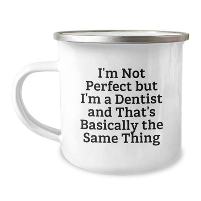 Dentist Humor Gifts from Friends and Family - Funny Perfectly Imperfect Camping Mug for Dentist Birthday Unique Gifts - Image 1
