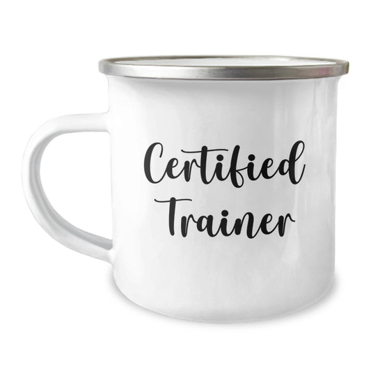 Funny Trainer Gifts from Friends for Birthday - Certified Trainer Camping Mug, 12 oz, Stainless Steel with Enamel Finish, Funny Quote - Image 1