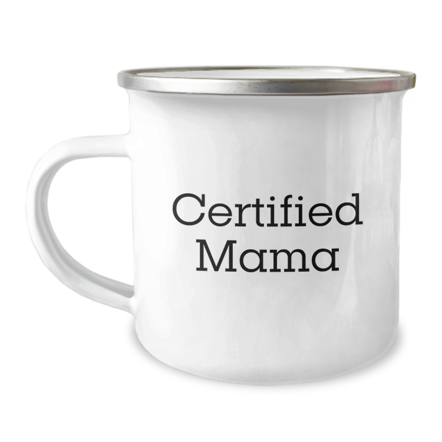 Funny Mama Certified Gifts from Friends for Mama Birthday Unique Camping Mug, 'Certified Mama' Quote, 12 oz Stainless Steel with Enamel Finish - Image 1