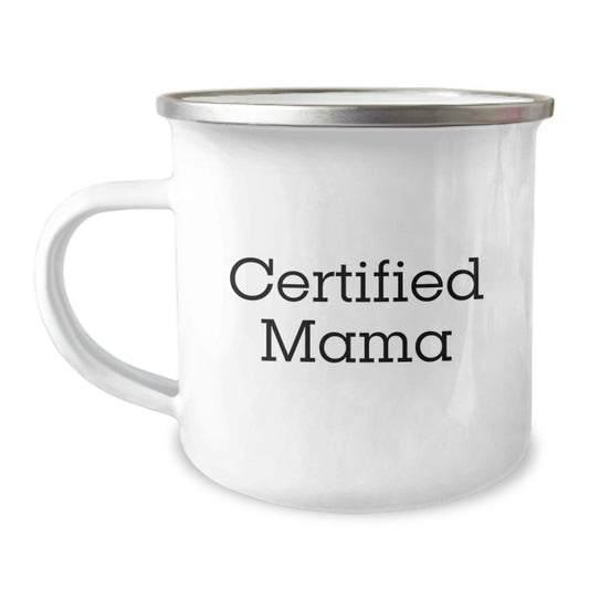 Funny Mama Certified Gifts from Friends for Mama Birthday Unique Camping Mug, 'Certified Mama' Quote, 12 oz Stainless Steel with Enamel Finish - Image 1