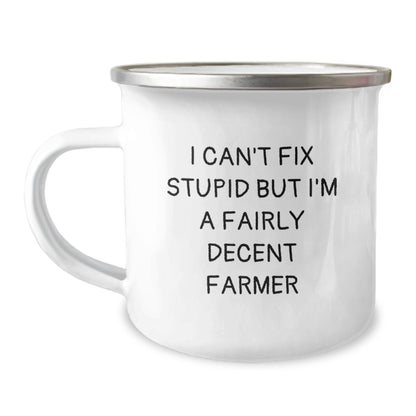 Funny Farmer Gifts from Men for Men - Valentine's Unique Gifts - Camping Mug with I Can't Fix Stupid But I'm A Fairly Decent Farmer Quote - Image 1