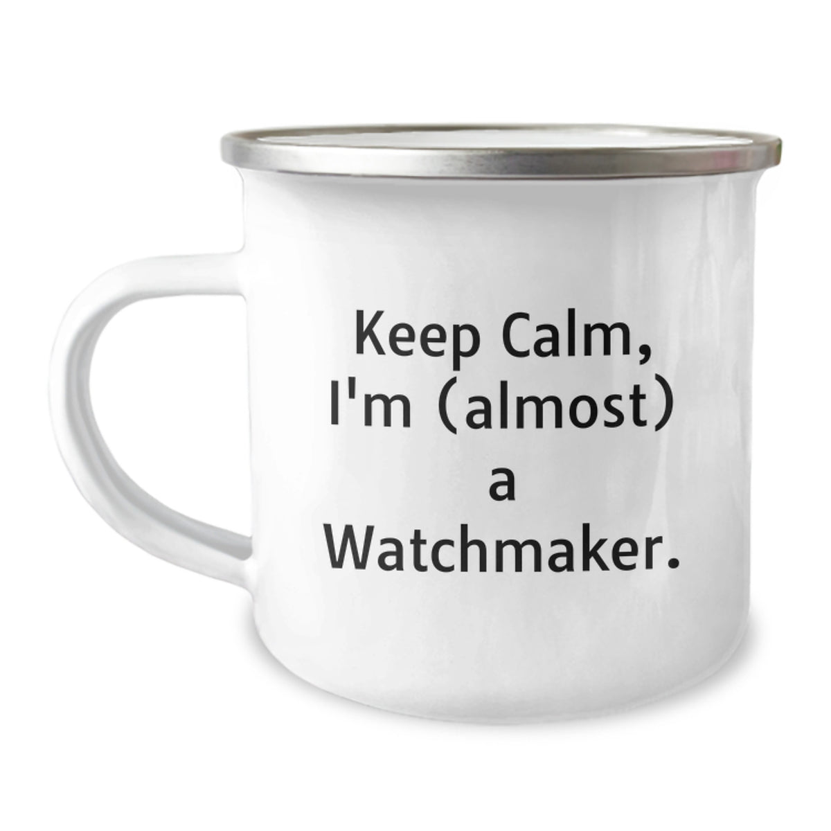 Camping Mug Gift for Coworkers - Keep Calm, I'm (Almost) A Watchmaker - Image 1