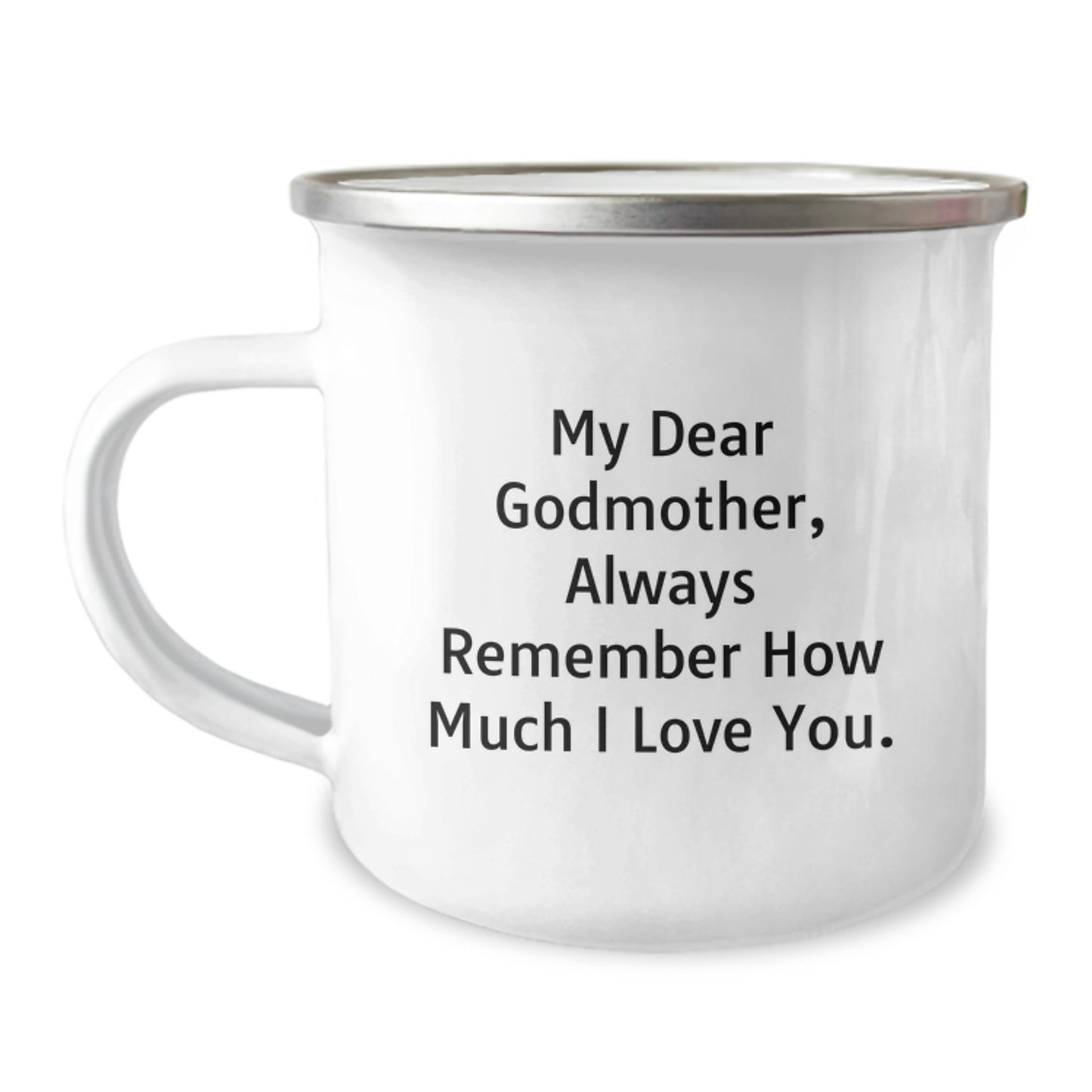 Funny Godmother Gifts for Birthday, Camping Mug with 'My Dear Godmother, Always Remember How Much I Love You.' Quote, Gifts from Family to Godmother - Image 1