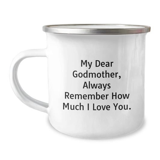 Funny Godmother Gifts for Birthday, Camping Mug with 'My Dear Godmother, Always Remember How Much I Love You.' Quote, Gifts from Family to Godmother - Image 1