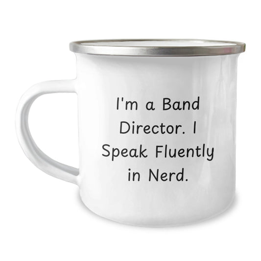 Funny Band Director Gifts from Men for Graduation Unique Camping Mugs with I'm A Band Director. I Speak Fluently In genius. Quote - Image 1