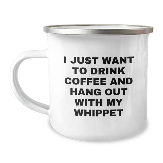 Whippet Dog Lovers Funny Camping Mug Gifts from Friends - I Just Want To Drink Coffee And Hang Out With My Whippet Birthday Unique Gifts for Whippet Dog Enthusiasts - Image 1