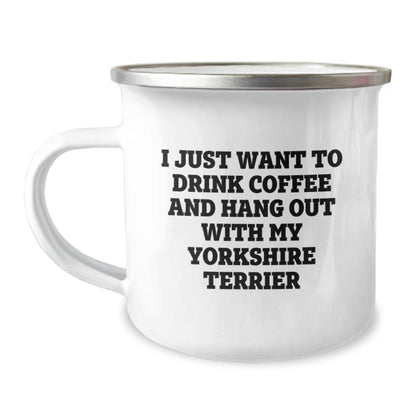 Funny Yorkshire Terrier Dog Lover Gifts from Friends - I Just Want To Drink Coffee And Hang Out With My Yorkshire Terrier Birthday Camping Mug - Image 1