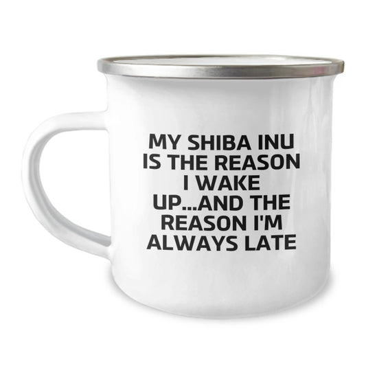 Funny Shiba Inu Dog Gifts from Friends for Birthday - My Shiba Inu Is The Reason I Wake Up...and The Reason I'm Always Late, Camping Mug - Image 1