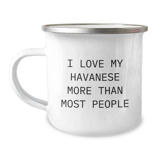 Funny Havanese Dog Lovers Camping Mug, 'I Love My Havanese More Than Most People', Gifts from Family, Birthday Unique Gifts for Havanese Dog Enthusiasts, Camping Mug for Her, Him, Friends, Coworkers - Image 1