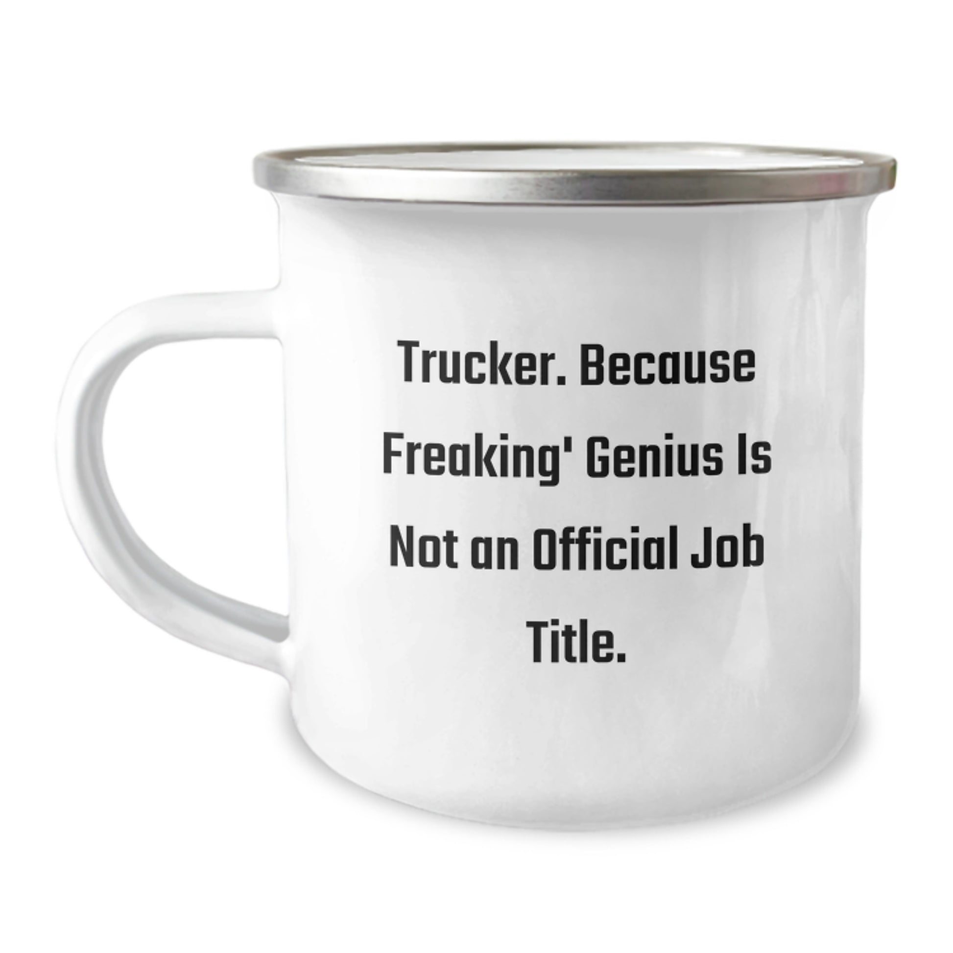 Funny Trucker Gifts for Men - 'Trucker. Because Freaking' genius Is Not An Official Job Title.' Camping Mug for Graduation - Gifts from Friends or Family - Image 1