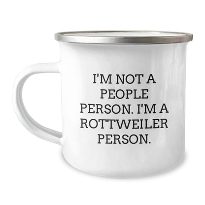 Rottweiler Dog Lover's Camping Mug, Funny Quote Gift for Men, Gifts from Family, Birthday Unique Gifts for Rottweiler Dog Enthusiasts, I'm Not A People Person. I'm A Rottweiler Person. - Image 1