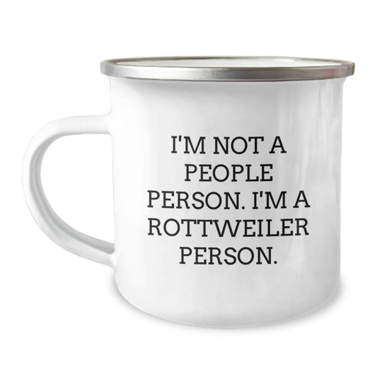 Rottweiler Dog Lover's Camping Mug, Funny Quote Gift for Men, Gifts from Family, Birthday Unique Gifts for Rottweiler Dog Enthusiasts, I'm Not A People Person. I'm A Rottweiler Person. - Image 1