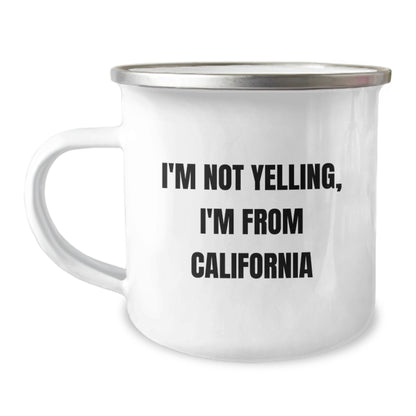 Funny California Camping Mug Gifts from Friends for Birthday, I'm Not Yelling, I'm From California, Unique Birthday Unique Gift for California Lovers - Image 1