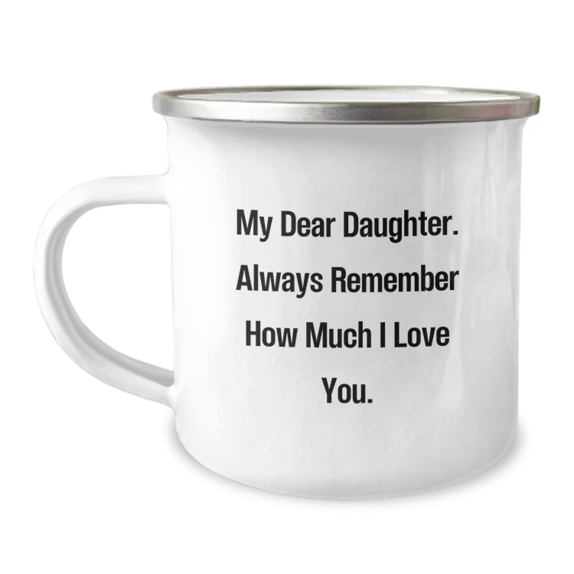 Daughter's Camping Adventure, Funny Quote Gifts for Her Graduation, Enamel Finish 12 oz Stainless Steel Mug, Gifts from Mom to Daughter - Image 1