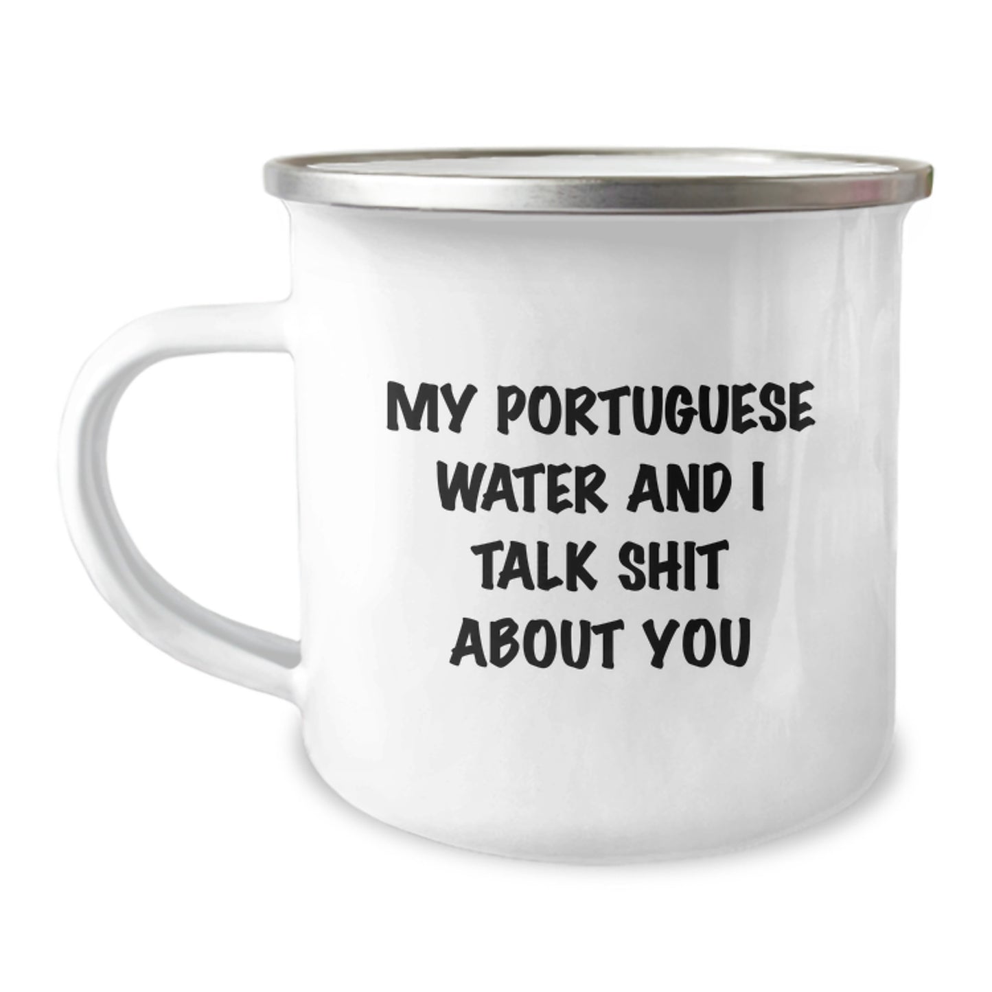 Funny Portuguese Water Dog Gifts, My Portuguese Water And I Talk Shit About You, Camping Mug for Portuguese Water Dog Lovers, Gifts from Friends to Portuguese Water Dog - Image 1