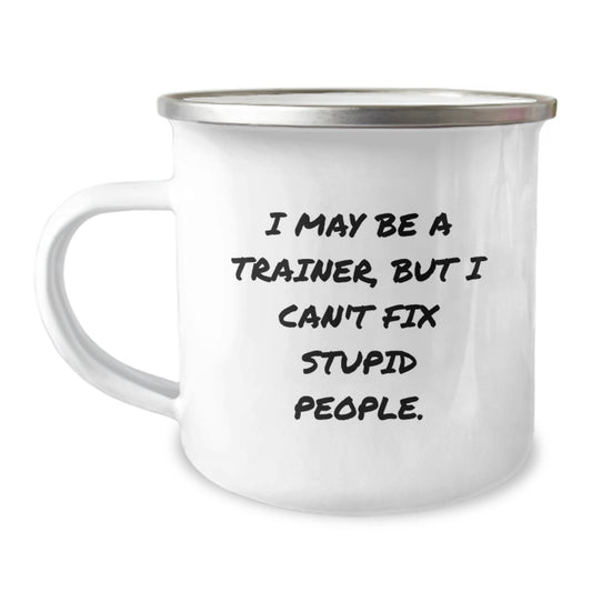 Funny Trainer Gifts from Friends for Graduation Trainer with Camping Mug, 'I May Be A Trainer, But...' - Image 1